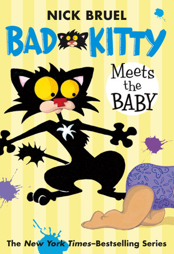 Bad Kitty Meets the Baby (paperback black-and-white edition) by Nick Bruel, Nick Bruel, 9780312641214