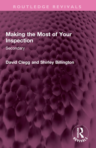 Making the Most of Your Inspection (Secondary) by David Clegg, Shirley Billington, 9781032480664