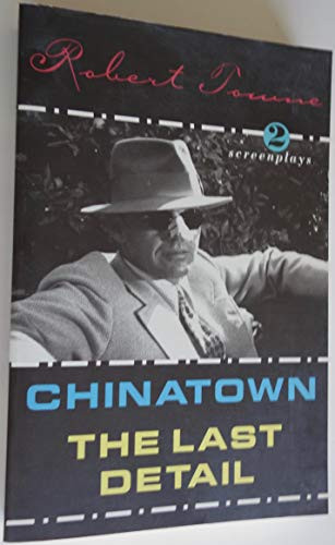 Chinatown and the Last Detail (Two Screenplays) by Robert Towne, 9780802134011