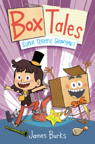 Box Tales: Super Terrific Showtime! by James Burks, 9781250341952