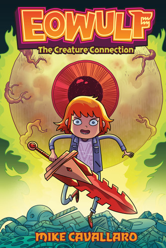 Eowulf: The Creature Connection by Mike Cavallaro, 9781250335944