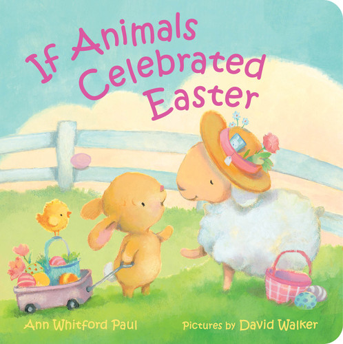 If Animals Celebrated Easter - 9780374392543 by Ann Whitford Paul, David Walker, 9780374392543