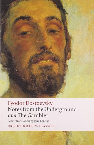 Notes from the Underground, and The Gambler by Fyodor Dostoevsky, Jane Kentish, Malcolm Jones, 9780199536382
