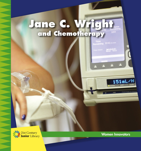 Jane C. Wright and Chemotherapy - 9781534132306 by Virginia Loh-Hagan, Lauren McCullough, 9781534132306