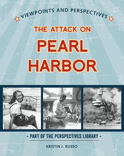 Viewpoints on the Attack on Pearl Harbor - 9781534132900 by Kristin J. Russo, 9781534132900