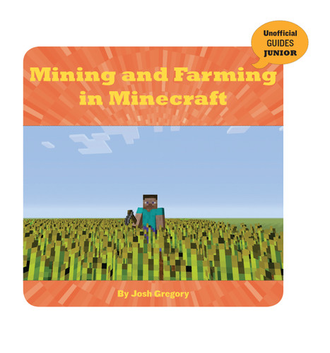 Mining and Farming in Minecraft - 9781534133068 by Josh Gregory, 9781534133068