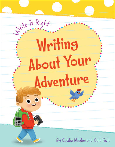 Writing About Your Adventure - 9781534139459 by Cecilia Minden, Kate Roth, 9781534139459