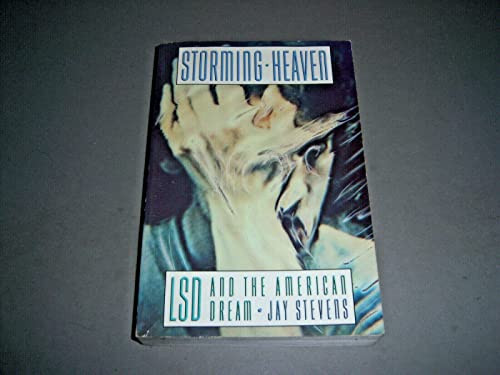 Storming Heaven (LSD and the American Dream) by Jay Stevens, 9780802135872