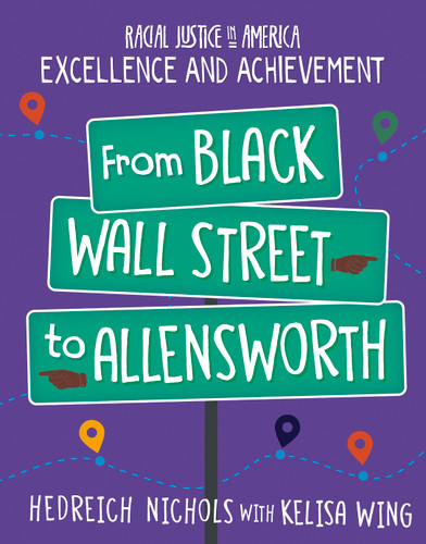 From Black Wall Street to Allensworth by Hedreich Nichols, Kelisa Wing, 9781534199347