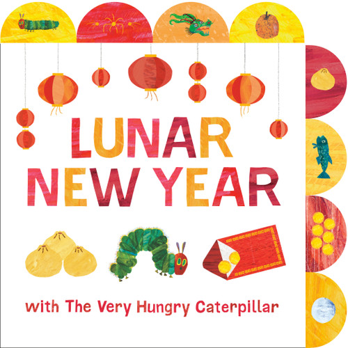 Lunar New Year with The Very Hungry Caterpillar (A Tabbed Board Book) by Eric Carle, Eric Carle, 9798217050840