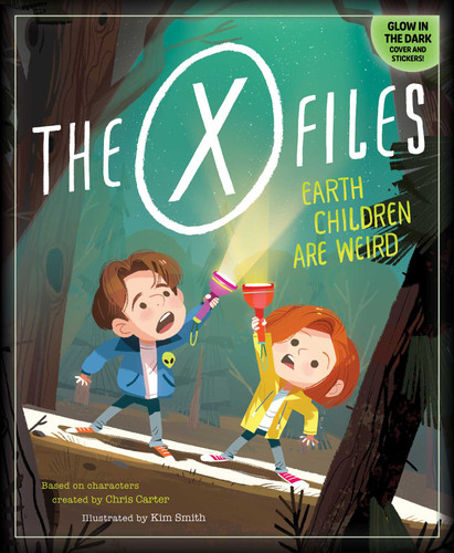 The X-Files: Earth Children Are Weird by Kim Smith, 9798337401317