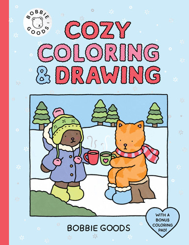 Bobbie Goods Cozy Coloring & Drawing (With a Bonus Coloring Pad) by Bobbie Goods, 9780760398463