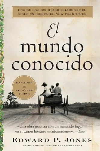 El mundo conocido (The Known World (Spanish edition)) by Edward P. Jones, Antonio Fernandez Lera, 9780063449312