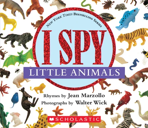 I Spy Little Animals: A Book of Picture Riddles by Jean Marzollo, Walter Wick, 9780590117111