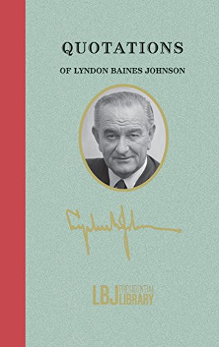 Quotations of Lyndon Baines Johnson - 9781429094481 - 9781429094481 by Lyndon Baines Johnson, 9781429094481