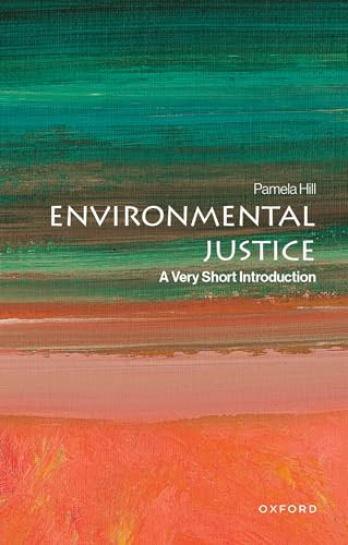 Environmental Justice (A Very Short Introduction) by Pamela Hill, 9780197630136