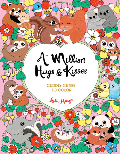 A Million Hugs & Kisses by Lulu Mayo, 9781454960171