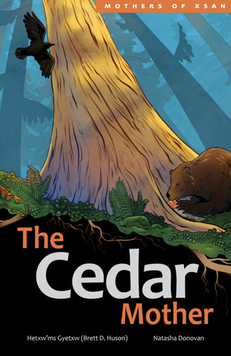 The Cedar Mother by Hetxw'ms Gyetxw Brett D. Huson, Natasha Donovan, 9781774921586