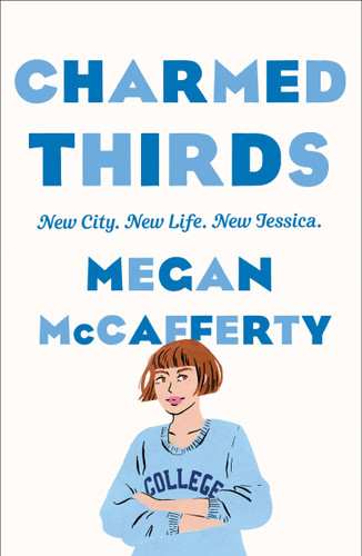 Charmed Thirds (A Jessica Darling Novel) by Megan McCafferty, Rebecca Serle, 9781250781833