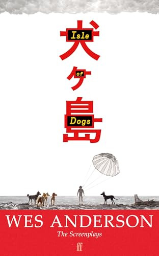 Isle of Dogs - 9780571397235 by Wes Anderson, 9780571397235