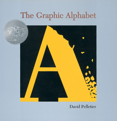 The Graphic Alphabet by David Pelletier, David Pelletier, 9780531360019