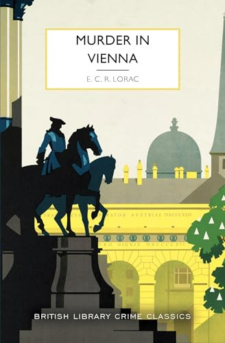 Murder in Vienna by E.C.R. Lorac, 9781464253683