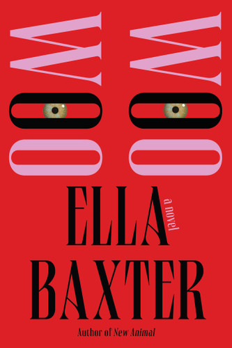 Woo Woo (A Novel) - 9781646223046 by Ella Baxter, 9781646223046