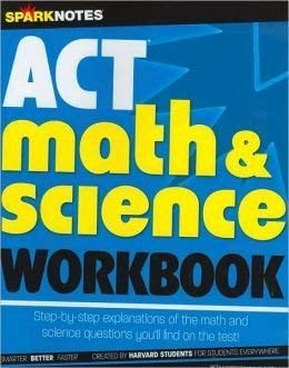 ACT Math & Science Workbook (SparkNotes Test Prep) by SparkNotes, 9781411496767
