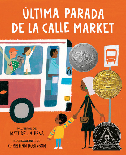 Última parada de la calle Market (Last Stop on Market Street Spanish Edition) by Matt de la Peña, Christian Robinson, 9798217113156
