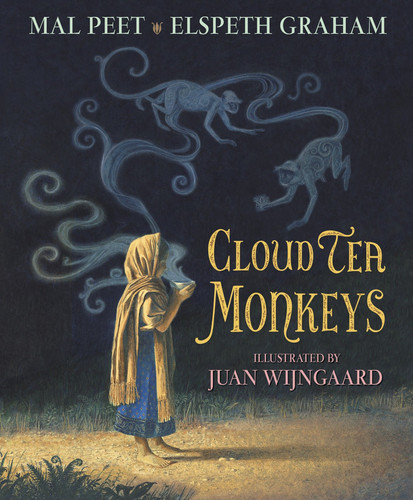 Cloud Tea Monkeys by Mal Peet, Elspeth Graham, Juan Wijngaard, 9780763644536