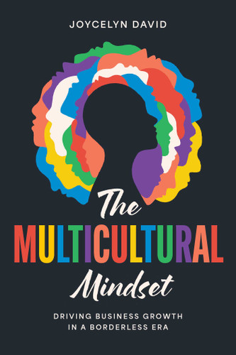 The Multicultural Mindset (Driving Business Growth in a Borderless Era) by Joycelyn David, 9798891881204