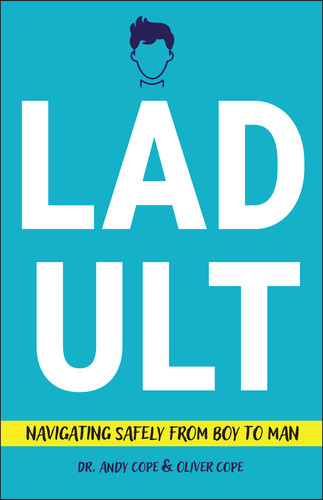 Ladult (Navigating Safely from Boy to Man) by Andy Cope, Oliver Cope, 9781907326073