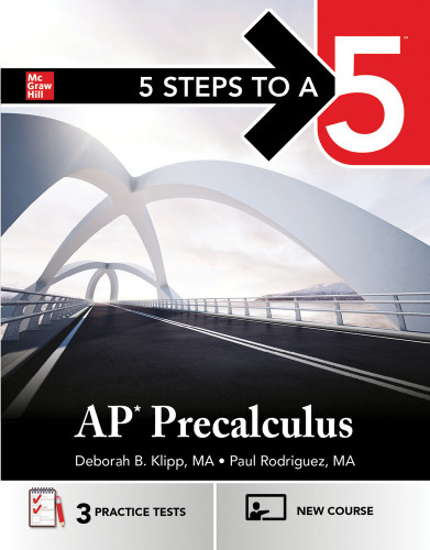 5 Steps to a 5: AP Precalculus 2026: Practice AP Tests + AP Content Review + Digital Resources by Deborah B. Klipp, Paul Rodriguez, 9781266716690