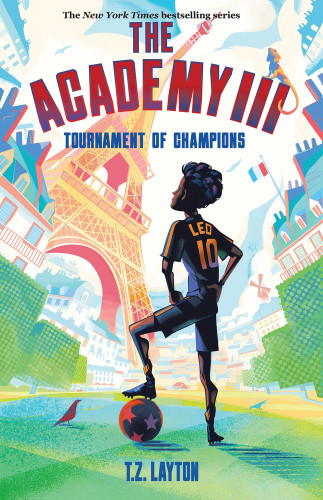 The Academy III: Tournament of Champions - 9781464267185 by T.Z. Layton
