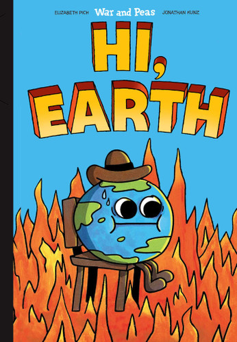 Hi, Earth by Jonathan Kunz, Elizabeth Pich, 9781524898298