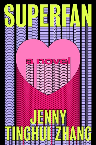 Superfan (A Novel) by Jenny Tinghui Zhang, 9781250369666