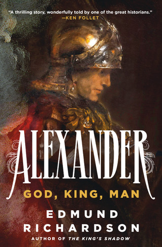 Alexander (God, King, Man) by Edmund Richardson, 9781250285614