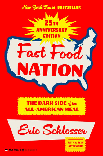 Fast Food Nation 25th Anniversary Edition (The Dark Side of the All-American Meal) by Eric Schlosser, 9780063432512