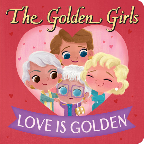 Golden Girls: Love Is Golden by Brandon T. Snider, Jen Taylor, 9780316590440 Golden Girls: Love Is Golden by Brandon T. Snider, Jen Taylor, 9780316590440
