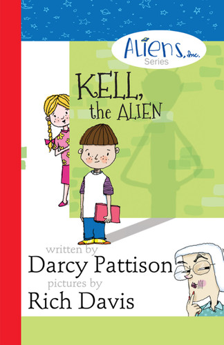 Kell, the Alien - 9781629440217 - 9781629440217 by Darcy Pattison, Rich Davis