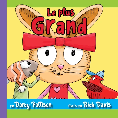 La Plus Grande (French Edition) by Darcy Pattison, Rich Davis, 9781629442716