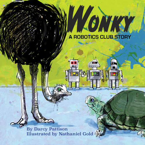 Wonky (A Robotics Club Story) - 9781629441047 - 9781629441047 by Darcy Pattison, Nathaniel Gold Wonky (A Robotics Club Story) - 9781629441047 - 9781629441047 by Darcy Pattison, Nathaniel Gold