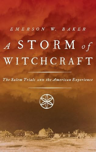 A Storm of Witchcraft (The Salem Trials and the American Experience) - 9780199890347 by Emerson W. Baker