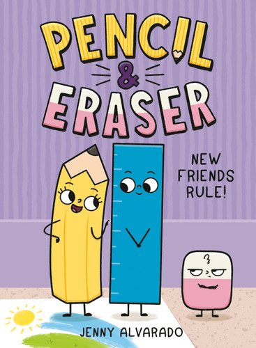 Pencil & Eraser: New Friends Rule! (An Early Reader Graphic Novel) by Jenny Alvarado, 9780593699898
