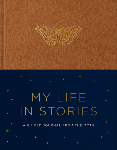 My Life in Stories (A Guided Journal from The Moth) by The Moth, 9798217033805