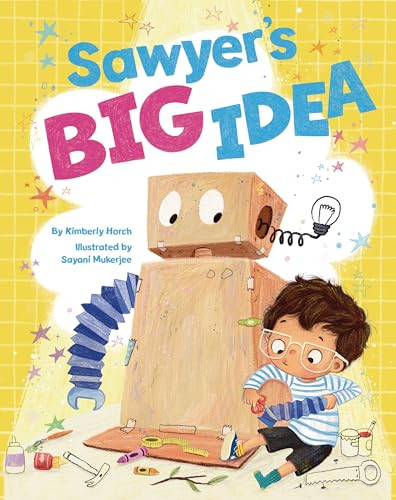 Sawyer's Big Idea by Kimberly Horch, Sayani Mukherjee, 9781433845598