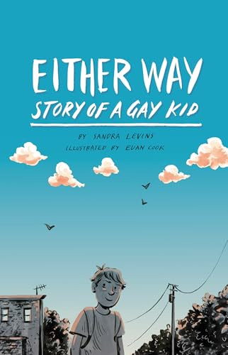 Either Way (The Story of a Gay Kid) by Sandra Levins, Amanda R. Hill, 9781433823145