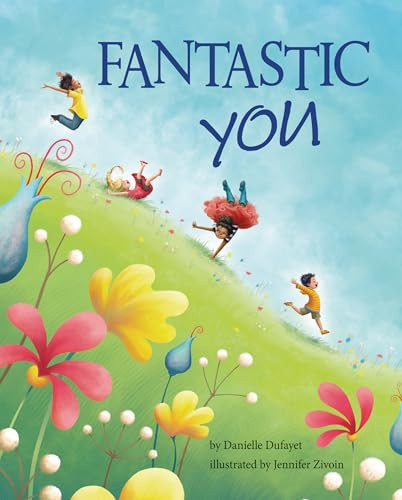 Fantastic You by Danielle Dufayet, Jennifer Zivoin, 9781433830280 Fantastic You by Danielle Dufayet, Jennifer Zivoin, 9781433830280