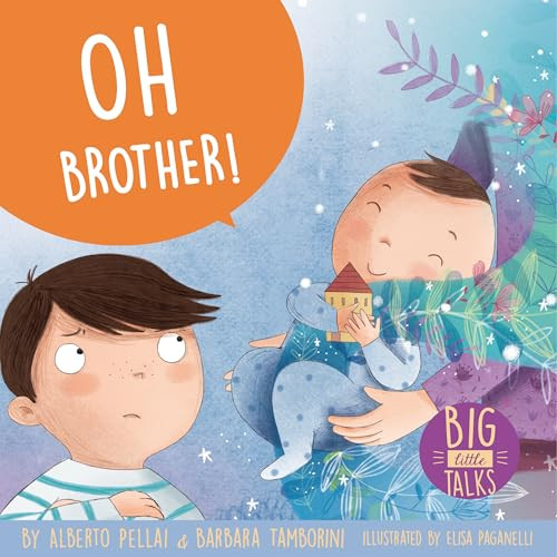Oh Brother! by Alberto Pellai, Barbara Tamborini, Elisa Paganelli, 9781433832437