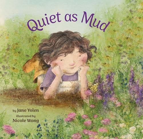 Quiet as Mud by Jane Yolen, Nicole Wong, 9781433841538